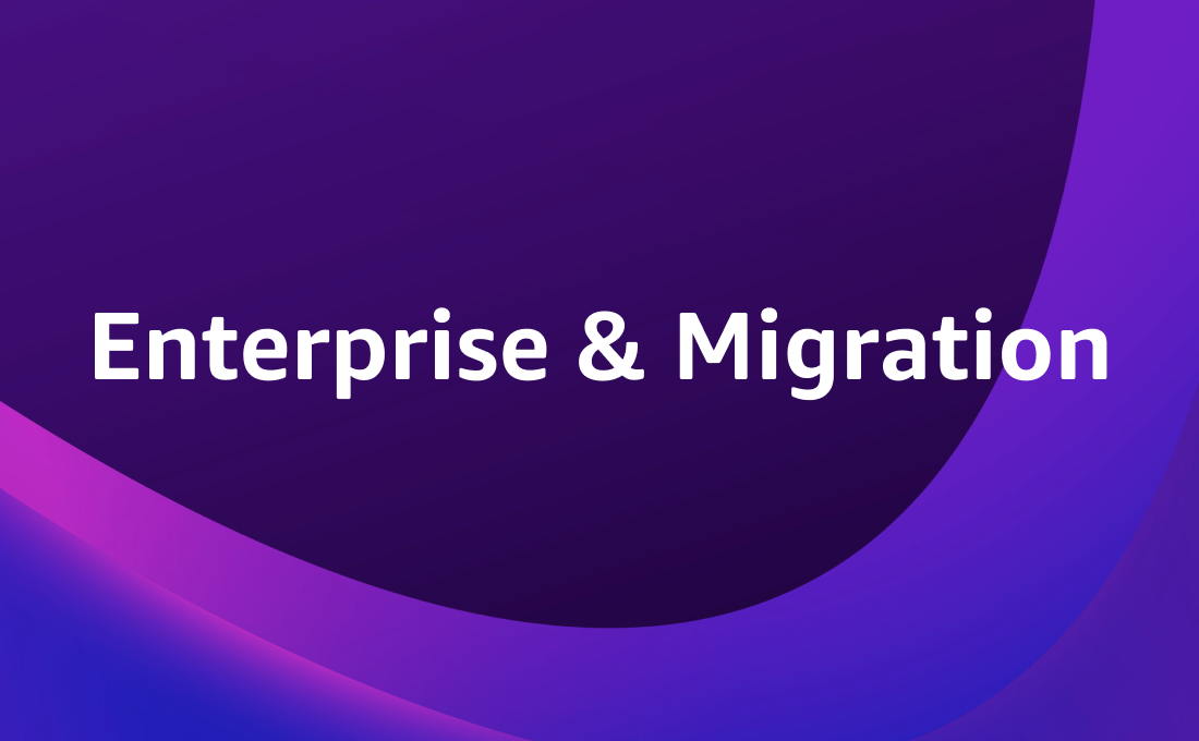Enterprise & Migration (ENT)